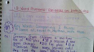 1.8 Video Notes: Variables on Both sides word Problems