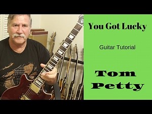 You Got Lucky By Tom Petty Lucky Guitar Lesson