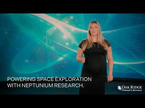 Nuclear at ORNL: Powering Space Exploration with Neptunium Research