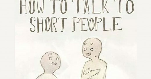 How To Talk To Short People | Know Your Meme