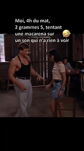 Moi, 4h du mat, 2 grammes 5, tentant une macarena sur un son qui n'a rien à voir #humour #cinema #kickboxer #jeanclaudevandamme #danse | CarnaVannes