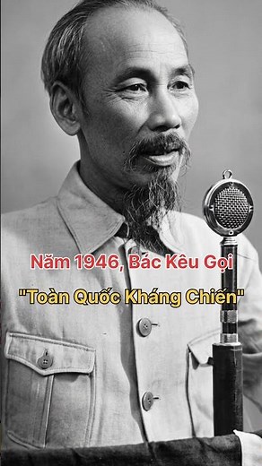 Bác Hồ - Và Lời Kêu Gọi Toàn Quốc Kháng Chiến Năm 1946