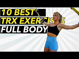10 Best TRX EXERCISES for Beginners | Full Body Workout | TRX Suspension Training
