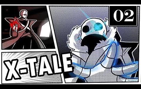 【X-Tale】 - 值得罢工 ~ 第二章