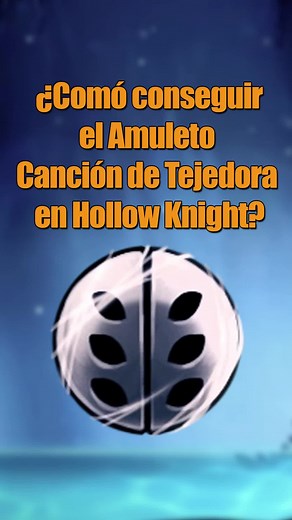Guía de amuletos en Hollow Knight: Tejedora y Nido Profundo