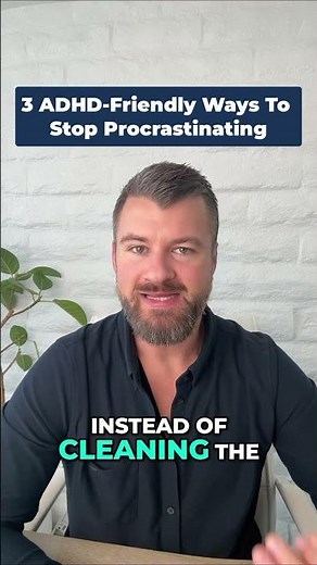3 ADHD-Friendly Ways To Stop Procrastinating