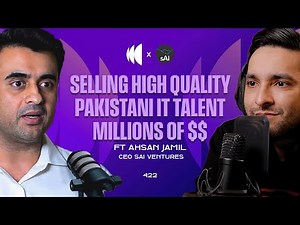 Scaling IT Exports to 10 Billion $s In the Age of AI Ft Ahsan Jamil | 422 | TBT