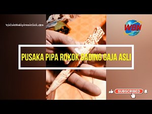 PUSAKA PIPA ROKOK GADING GAJA ASLI