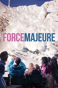 Stream Force Majeure (2014): Find it on Netflix, Prime Video, Hulu & more