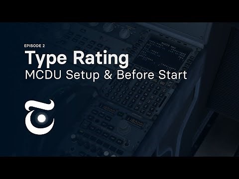 A320 Type Rating | SOP's Part 2: MCDU Setup & Before Start | Threshold