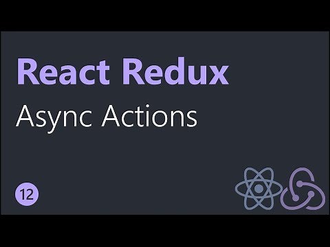 React Redux Tutorials - 12 - Async Actions
