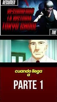 TOKYO GHOUL Temporada 1 Parte 1/6 | Resumen Completo 🔥👁️ #Shorts