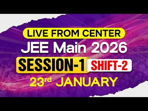 JEE Main 2026: LIVE from Center 🔴 | Session-1 Evening Shift-2 | 23rd January | Motion JEE #jee2026