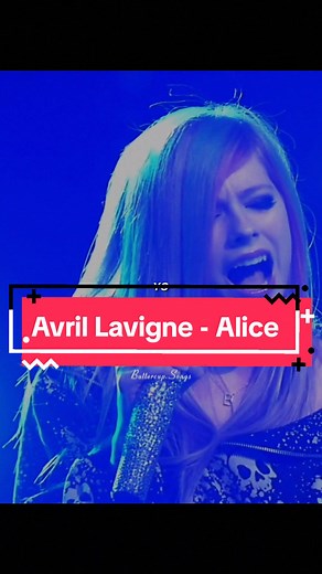 Avril Lavigne - Alice: Letra y Presentación en Vivo