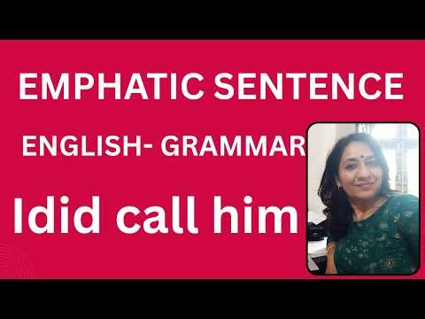Emphatic Sentences | English Grammar | I did call you .|