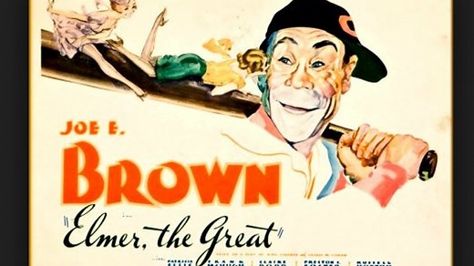 Elmer the Great (1933) Joe E. Brown, Patricia Ellis, Frank McHugh, Claire Dodd, Preston Foster, Sterling Holloway, J. Carrol Naish, Berton Churchill, Director: Mervyn LeRoy(Eng).