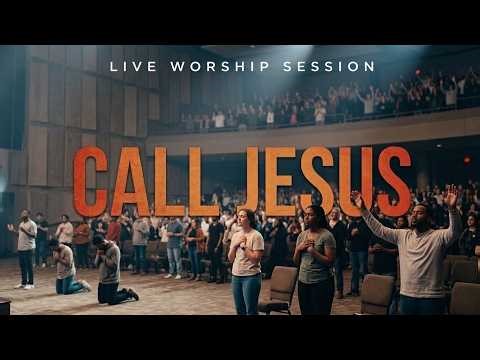 CALL JESUS | Powerful Live Worship Experience