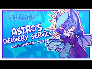 【⋆. ASTRO’S DELIVERY SERVICE .⋆】|| GACHA ANIMATION MEME ⊹ ࣪ ˖