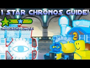 TONYs 1 STAR CHRONOS GUIDE! (No Gacha Units!) | The Battle Bricks