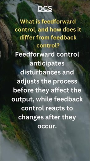 #What is feedforward control, and how does it differ from feedback control # ##