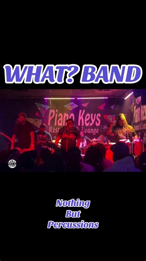 What? Band Live Performance at Piano Keys Lounge
