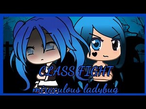 miraculous ladybug - class fight GLMV CLIP COMPLET