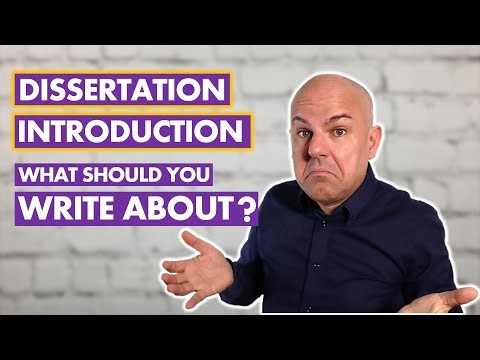 WHAT to WRITE about in the INTRODUCTION of your DISSERTATION or THESIS