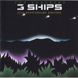 Jon Anderson - 3 Ships / 22nd Anniversary Edition