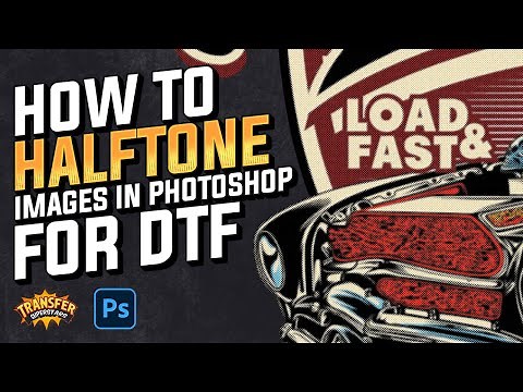Photoshop Halftone Techniques for DTF Printing - Beginner to Pro