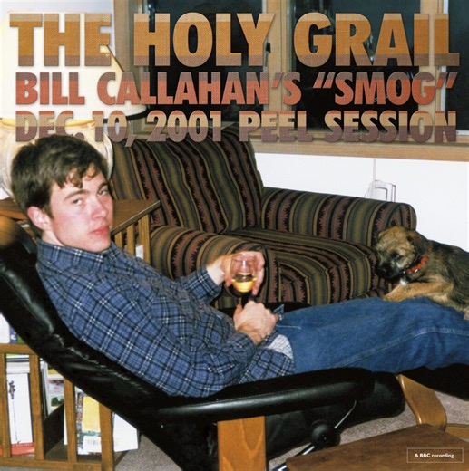 Reissue Of The Week: The Holy Grail – Bill Callahan’s "Smog" Dec. 10, 2001 Peel Session
