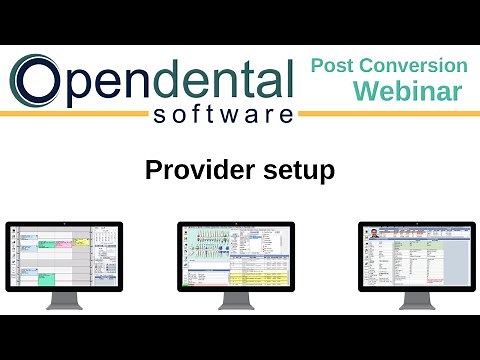 Open Dental Webinar - Post Conversion Provider Setup