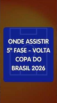 Copa do Brasil 2026 - Transmissões da volta da 5ª fase SEM Globo #copadobrasil #sportv #premiere