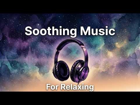 Soothing Music For Relaxing | pop R&B playlist