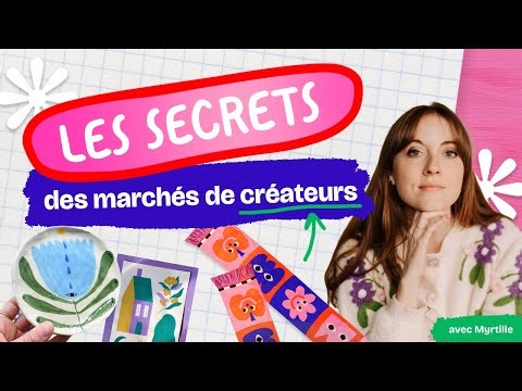 Les secrets des marchés de créateurs 🎨 Myrtille nous dit tout !