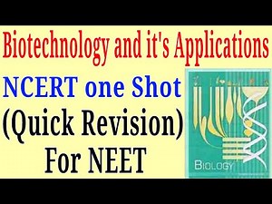 Biotechnology and its applications class 12 ncert one shot for NEET exam