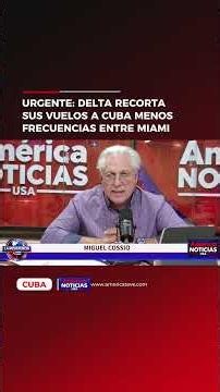 🚨URGENTE DELTA RECORTA SUS VUELOS A CUBA MENOS FRECUENCIAS A MIAMI