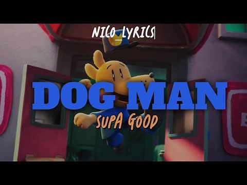 Supa good - Dog man (Lyrics)