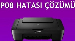 Canon Yazıcı P08 Hatası Çözümü
