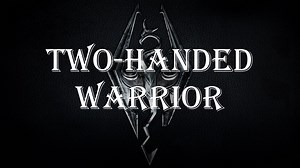 Two-Handed Warrior Build Guide in "Skyrim"
