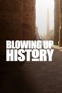 Blowing Up History (2016-2023) - TV Show