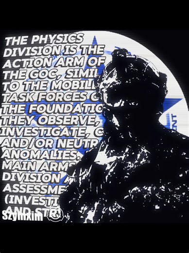 Global Occult Coalition | The PHYSICS Division is the action arm of the GOC, similar to the Mobile Task Forces of the Foundation. They observe, investigate, capture and/or neutralize anomalies. The two main arms of this Division are the Assessment Teams (Investigation & Observation) and Strike Teams (Combat & Assault). The PSYCHE Division is the diplomatical arm of the GOC, that serves as liaisons with the paranormal community, and try to keep peace with other paranormal powers. The PTOLEMY Divi