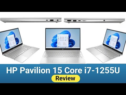 Review HP Pavilion 15 Intel Core i7-1255U Laptop 2023 Explanation