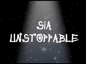 SIA- Unstoppable (Radio edit)
