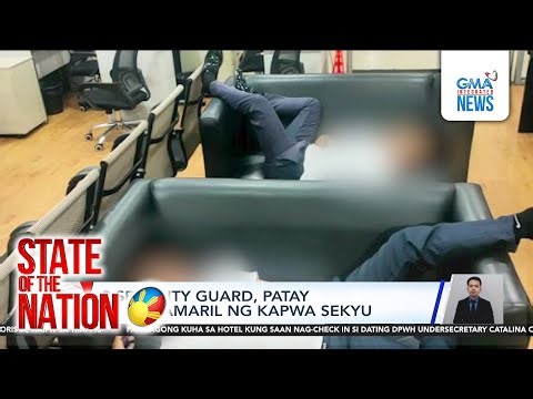 2 security guard, pinagbabaril ng kapwa sekyu | SONA