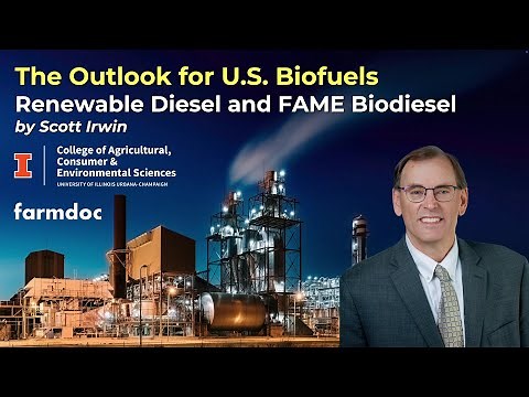 The Outlook for U.S. Biofuels: FAME Biodiesel and Renewable Diesel