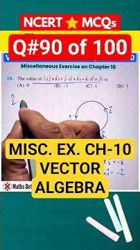 MCQ 9️⃣0️⃣ Vector Algebra Misc. – Q. 18 ✅️ NCERT MCQ Series | Maths Class 12 ‪@MathsBetter‬