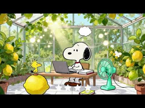 🌿 Snoopy’s Greenhouse Study Corner 🍋 Chill Lofi Beats for Relax & Peaceful Focus Time