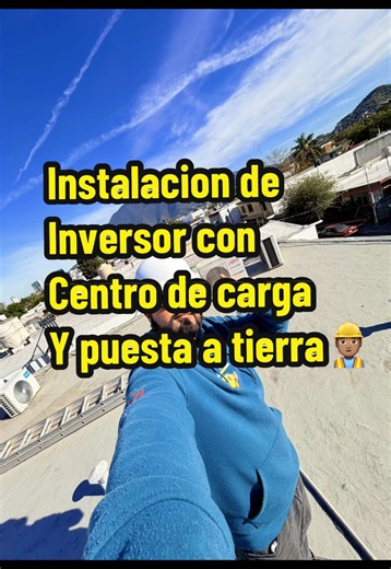 Instalación de Centro de carga, inversor y puesta a tierra👷🏽‍♂️#CapCut #energiasolar #energia #fyp #monterrey