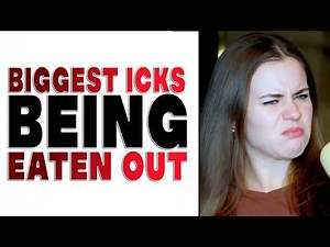 What Turns a Girl Off When She’s Being Eaten Out?