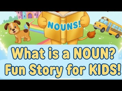 Noun | What is noun? | Fun story for kids | ICSE | CBSE | Short Story